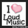 I Love Loud Music