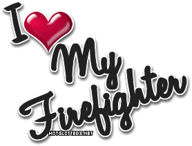 I Love My Firefighter