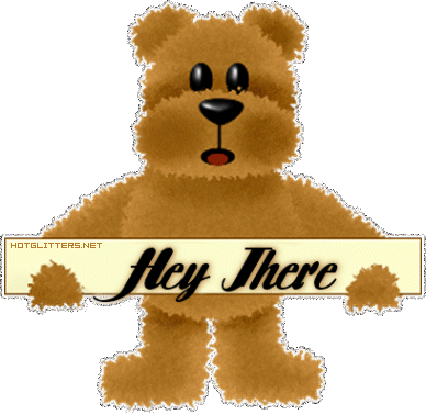 Hey There Bear