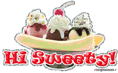 Hi Sweetie