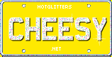 Cheesy