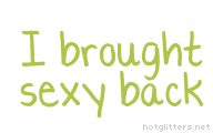 Brought Sexy Back