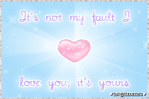 Your Fault I Love