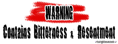 Warning Bitterness Resentme