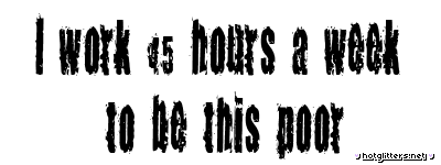 Work To Be This Poor